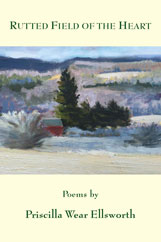 rutted field of the heart poems by priscilla ellsworth cover image